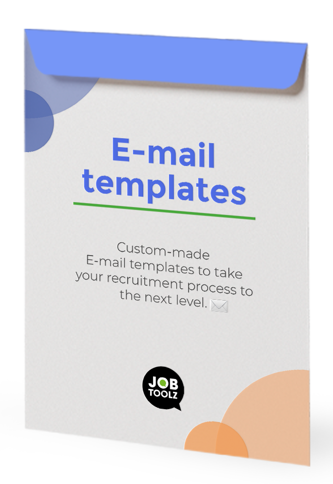 Custom-made E-mail templates to take your recruitment process to the next level.