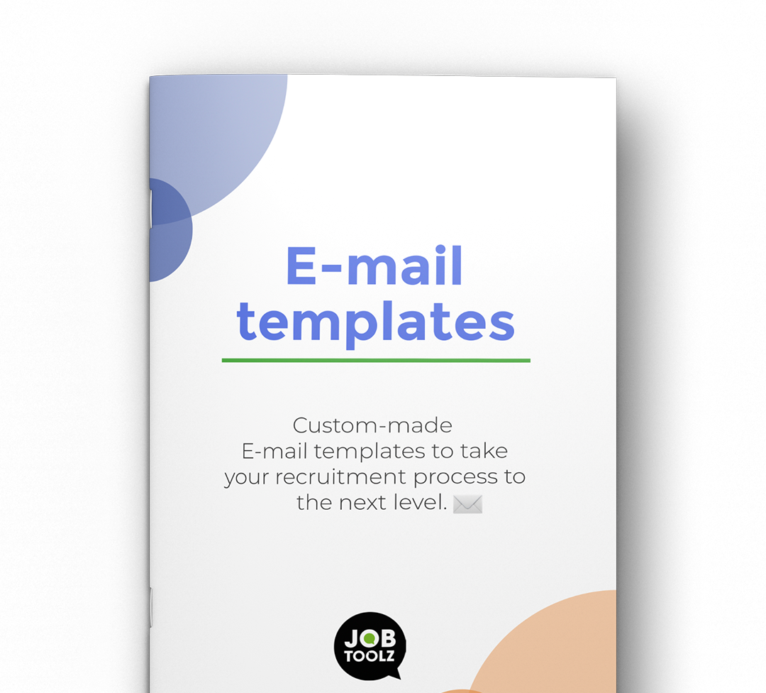 In order to optimise your recruitment process a bit, you receive 8 e-mail templates from us, to you to use. You’re welcome.
